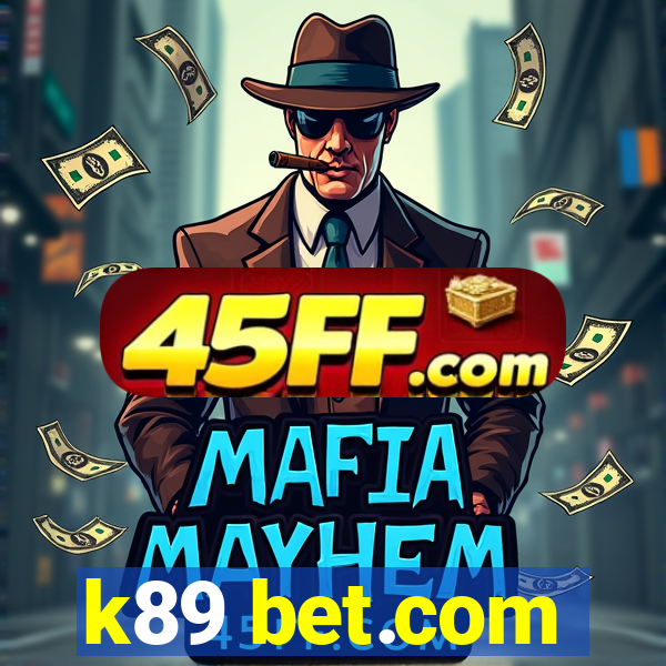 k89 bet.com